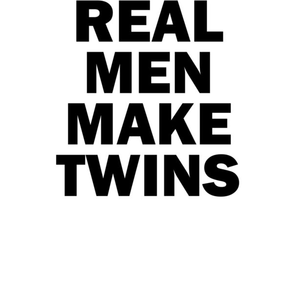 Real Men Make Twins wtp Thumbnail